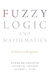 Fuzzy Logic and Mathematics: A Historical Perspective