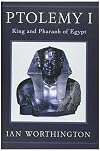 Ptolemy I: King and Pharaoh of Egypt