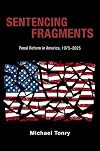 Sentencing Fragments: Penal Reform in America, 1975-2025