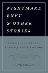 Nightmare envy and other stories : American culture and European reconstruction