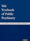 Yale Textbook of Public Psychiatry