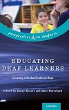 Educating Deaf Learners: Creating a Global Evidence Base