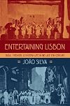 Entertaining Lisbon: Music, Theater, and Modern Life in the Late 19th Century