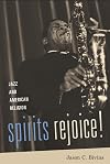 Spirits Rejoice!: Jazz and American Religion