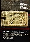 The Oxford Handbook of the Merovingian World (Oxford Handbooks)