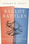 Ballot Battles: The History of Disputed Elections in the United States