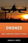 Drones: What Everyone Needs to Know®