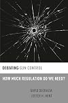 Debating Gun Control: How Much Regulation Do We Need?