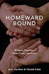 Homeward Bound: Modern Families, Elder Care, and Loss