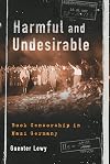 Harmful and Undesirable: Book Censorship in Nazi Germany