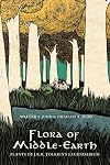 Flora of Middle-Earth: Plants of J.R.R. Tolkien's Legendarium