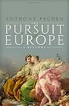 The Pursuit of Europe: A History