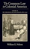 The Common Law in Colonial America, Volume III: The Chesapeake and New England, 1660-1750