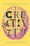 Creativity: The Human Brain in the Age of Innovation