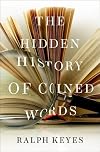 The Hidden History of Coined Words