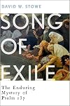 Song of Exile: The Enduring Mystery of Psalm 137