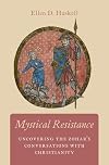 Mystical resistance : uncovering the Zohar's conversations with Christianity