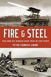 Fire & Steel: The End of World War Two in the West
