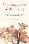 Choreographies of the Living: Bioaesthetics in Literature, Art, and Performance
