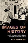 Images of History: Kant, Benjamin, Freedom, and the Human Subject