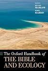 The Oxford Handbook of the Bible and Ecology (Oxford Handbooks)
