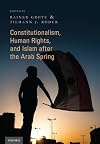 Constitutionalism, human rights, and Islam after the Arab spring