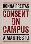 Consent on Campus: A Manifesto