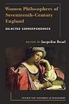 Women Philosophers of Seventeenth-Century England: Selected Correspondence