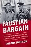 Faustian Bargain: The Soviet-German Partnership and the Origins of the Second World War