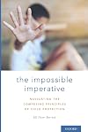 The impossible imperative : navigating the competing principles of child protection