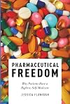 Pharmaceutical Freedom: Why Patients Have a Right to Self Medicate