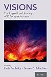 Visions: The Inspirational Journeys of Epilepsy Advocates