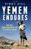 Yemen Endures: Civil War, Saudi Adventurism and the Future of Arabia