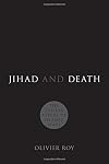 Jihad and Death: The Global Appeal of Islamic State