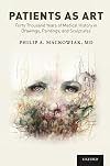 Patients as Art: Forty Thousand Years of Medical History in Drawings, Paintings, and Sculpture