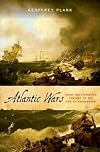 Atlantic Wars: From the Fifteenth Century to the Age of Revolution