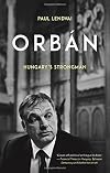 Orbán: Hungary's Strongman