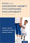 Child and Adolescent Anxiety Psychodynamic Psychotherapy: A Treatment Manual