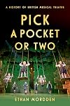 Pick a Pocket Or Two: A History of British Musical Theatre