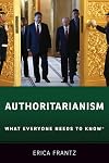 Authoritarianism: What Everyone Needs to Know