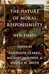 The Nature of Moral Responsibility: New Essays