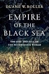 Empire of the Black Sea: The Rise and Fall of the Mithridatic World