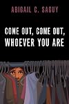 Come Out, Come Out, Whoever You Are