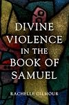 Divine Violence in the Book of Samuel
