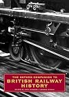 The Oxford Companion to British Railway History: From 1603 to the 1990s