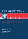 Imaging in Trauma: How to Plan Investigations for the Injured Patient