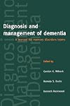 Diagnosis and Management of Dementia: A Manual for Memory Disorders Teams