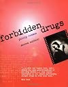 Forbidden Drugs: Understanding Drugs and Why People Take Them