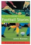 The Young Oxford Book of Football Stories