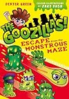 The Goozillas!: Escape from the Monstrous Maze (Goozillas 2)